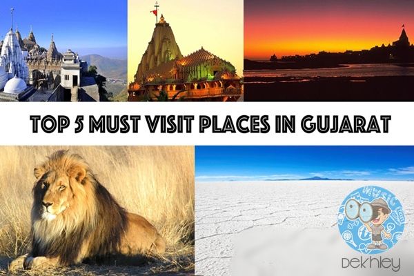 Top 5 Must Visit Places in Gujarat